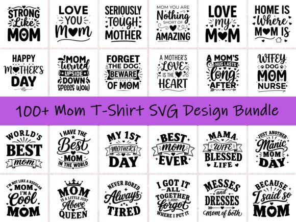 100 Mom T-Shirt SVG Design Bundle