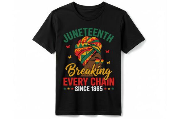 Juneteenth Breaking Every Chain T-shirt Graphics
