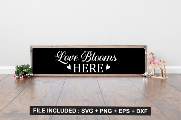 Love Blooms Here Svg Design: Graphics for Crafts